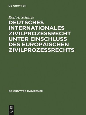 cover image of Deutsches Internationales Zivilprozessrecht unter Einschluss des Europäischen Zivilprozessrechts